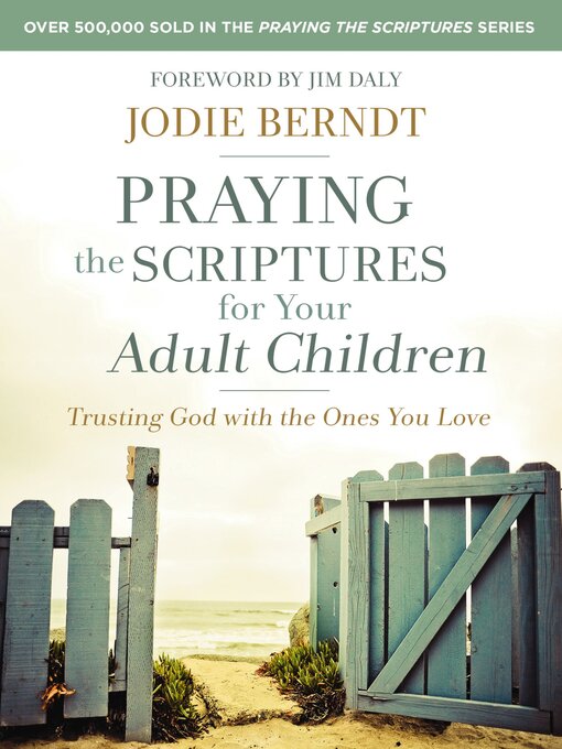 Title details for Praying the Scriptures for Your Adult Children by Jodie Berndt - Available